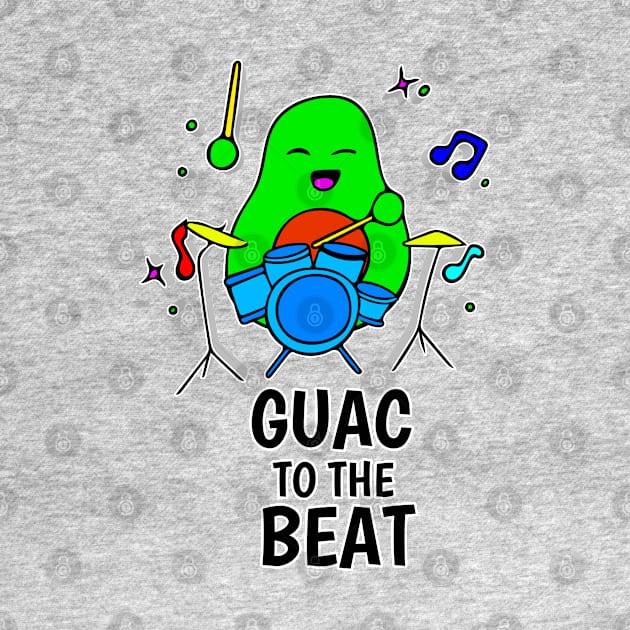 Guac To The Beat - Funny Avocado Cute Clipart Veggies - Musical Beats Drummer by MaystarUniverse